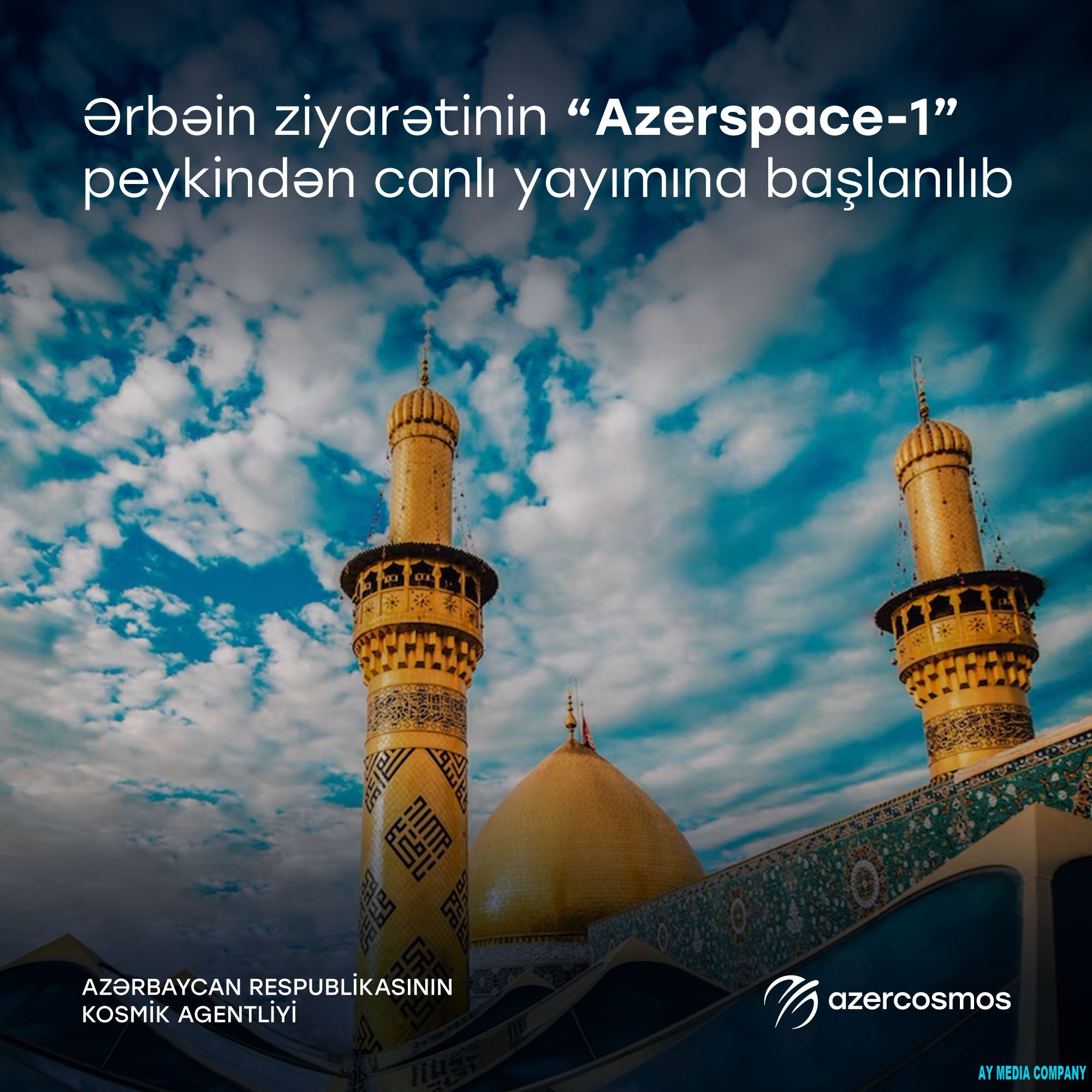 Ərbəin ziyarətinin “Azerspace-1” peykindən canlı yayımına başlanılıb