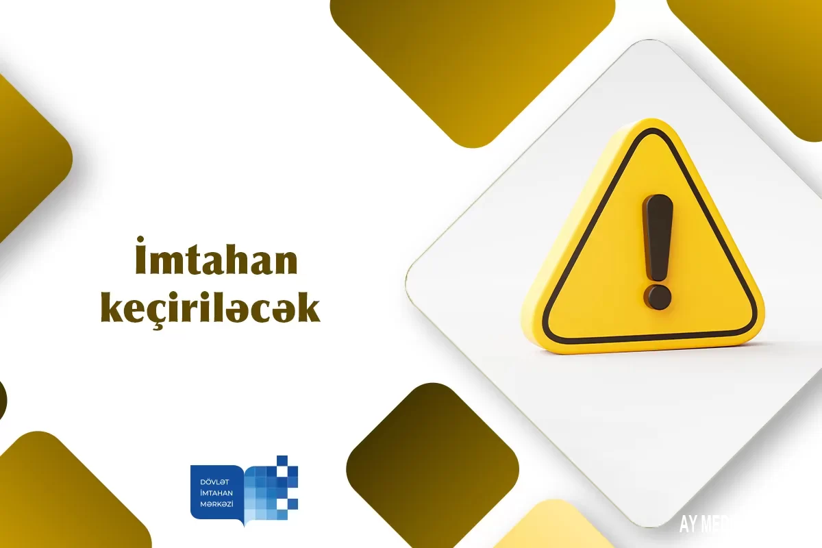 Cari ilin buraxılış imtahanlarında üzrlü səbəbdən iştirak edə bilməyənlər üçün imtahan keçiriləcək