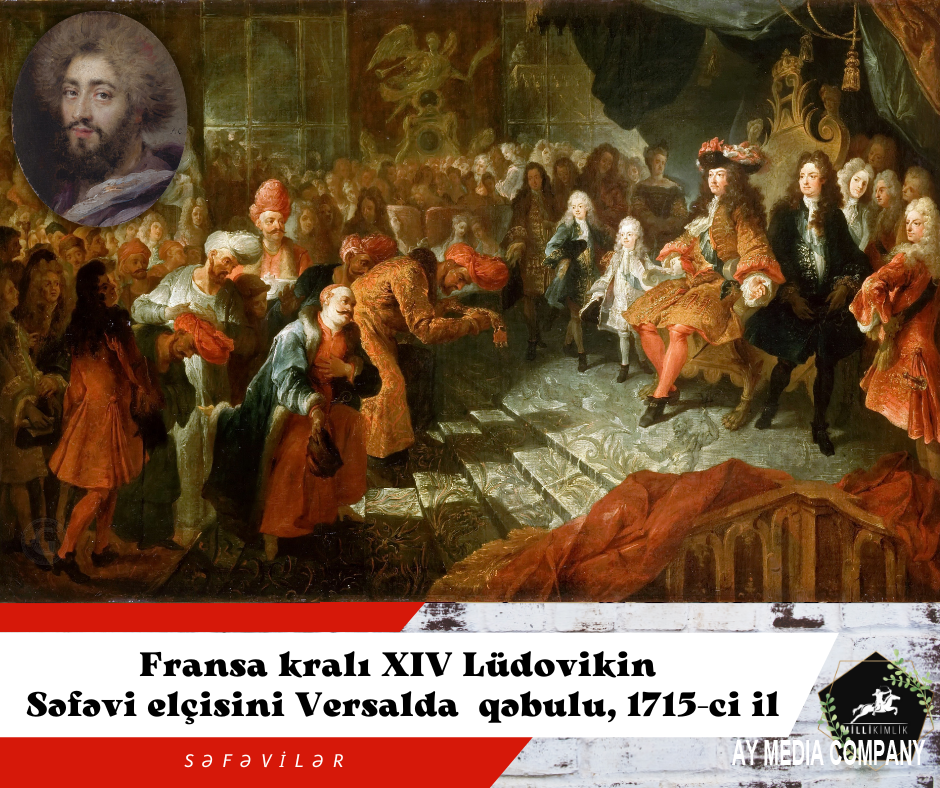 XIV Lüdovikin Səfəvi səfirini Versalda qəbulu mərasimi, 1715-ci il