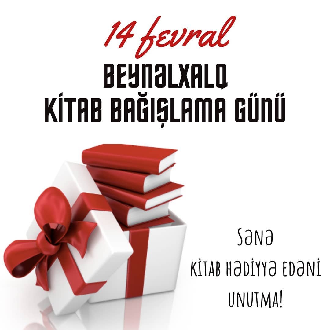 14 fevral “Beynəlxalq Kitab bağışlama günü”dür